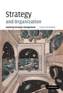 Strategy and Organization : Realizing Strategic Management