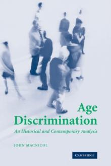 Age Discrimination : An Historical and Contemporary Analysis