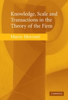 Knowledge, Scale and Transactions in the Theory of the Firm