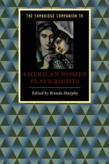 Cambridge Companion to American Women Playwrights