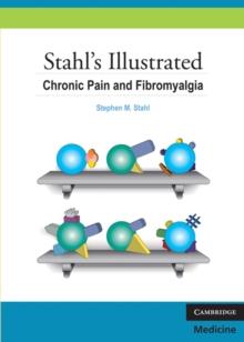 Stahl's Illustrated Chronic Pain and Fibromyalgia