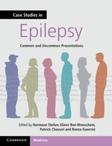 Case Studies in Epilepsy : Common and Uncommon Presentations