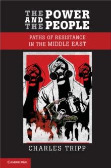 The Power and the People : Paths of Resistance in the Middle East