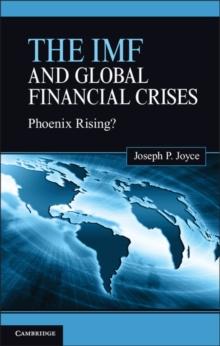 The IMF and Global Financial Crises : Phoenix Rising?