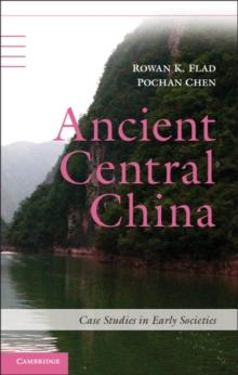 Ancient Central China : Centers and Peripheries along the Yangzi River