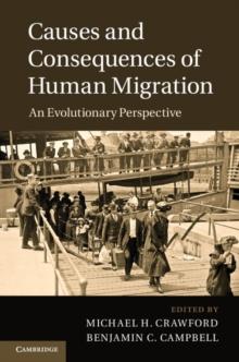 Causes and Consequences of Human Migration : An Evolutionary Perspective