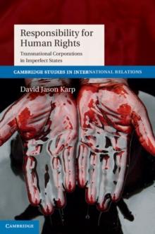 Responsibility for Human Rights : Transnational Corporations in Imperfect States