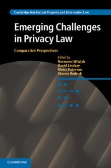 Emerging Challenges in Privacy Law : Comparative Perspectives