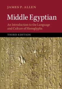 Middle Egyptian : An Introduction to the Language and Culture of Hieroglyphs