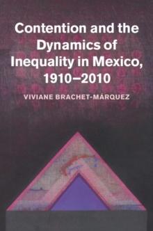 Contention and the Dynamics of Inequality in Mexico, 19102010