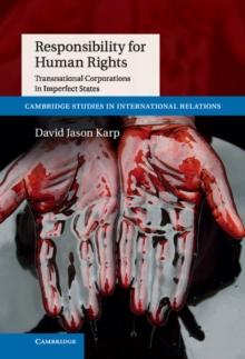 Responsibility for Human Rights : Transnational Corporations in Imperfect States