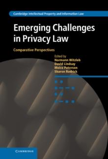 Emerging Challenges in Privacy Law : Comparative Perspectives