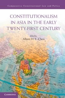 Constitutionalism in Asia in the Early Twenty-First Century