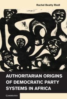 Authoritarian Origins of Democratic Party Systems in Africa