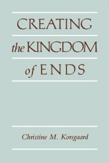 Creating the Kingdom of Ends