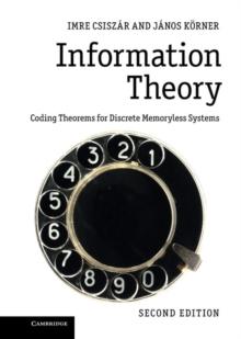 Information Theory : Coding Theorems for Discrete Memoryless Systems