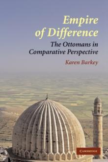 Empire of Difference : The Ottomans in Comparative Perspective