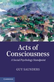 Acts of Consciousness : A Social Psychology Standpoint