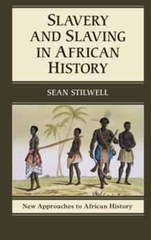 Slavery and Slaving in African History