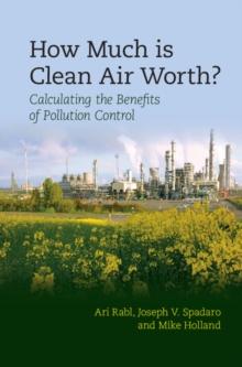 How Much Is Clean Air Worth? : Calculating the Benefits of Pollution Control