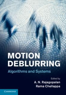 Motion Deblurring : Algorithms and Systems