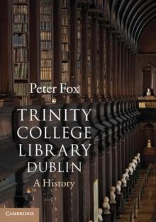 Trinity College Library Dublin : A History