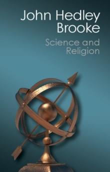 Science and Religion : Some Historical Perspectives