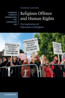 Religious Offence and Human Rights : The Implications of Defamation of Religions