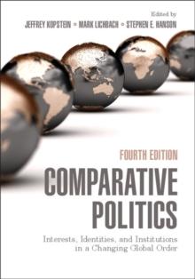 Comparative Politics : Interests, Identities, and Institutions in a Changing Global Order