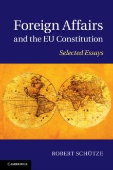 Foreign Affairs and the EU Constitution : Selected Essays