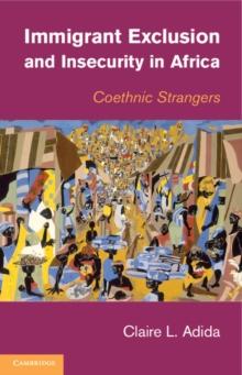 Immigrant Exclusion and Insecurity in Africa : Coethnic Strangers