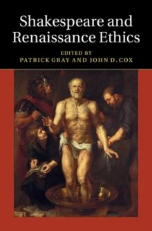 Shakespeare and Renaissance Ethics