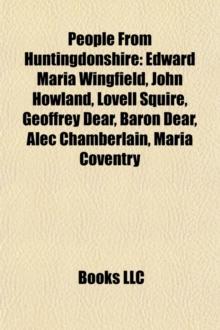 People from Huntingdonshire : People from Huntingdon, People from St Ives, Cambridgeshire, People from St Neots, People from Yaxley