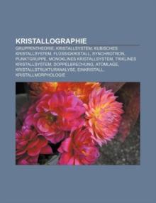 Kristallographie : Gruppentheorie, Kristallsystem, Kubisches Kristallsystem, Flussigkristall, Synchrotron, Punktgruppe