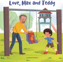 Love, Max and Teddy