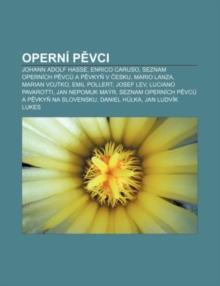 Operni P VCI : Johann Adolf Hasse, Enrico Caruso, Seznam Opernich P VC A P Vky V Esku, Mario Lanza, Marian Vojtko, Emil Pollert, Josef Lev