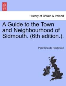 A Guide to the Town and Neighbourhood of Sidmouth. (6th Edition.).