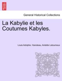 La Kabylie et les Coutumes Kabyles. TOME II