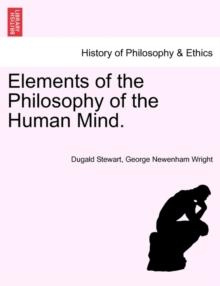 Elements of the Philosophy of the Human Mind.