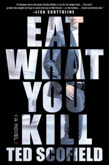 Eat What You Kill : A Novel