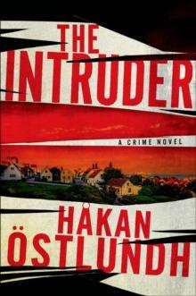 The Intruder : A Crime Novel