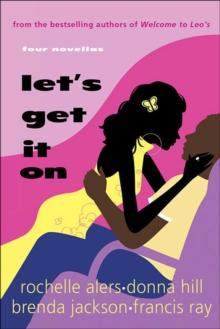 Let's Get It On : Four Novellas