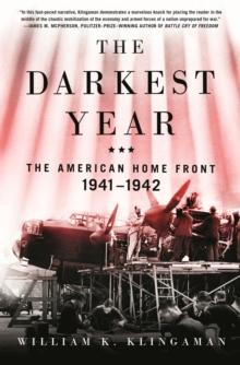 The Darkest Year : The American Home Front 1941-1942