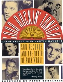 Good Rockin' Tonight : Sun Records and the Birth of Rock 'N' Roll