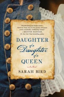 Daughter of a Daughter of a Queen : A Novel