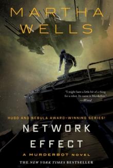 Network Effect : A Murderbot Novel