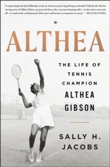 Althea : The Life of Tennis Champion Althea Gibson