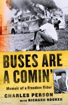 Buses Are a Comin' : Memoir of a Freedom Rider