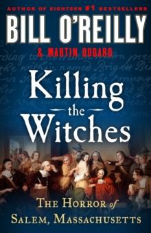 Killing the Witches : The Horror of Salem, Massachusetts