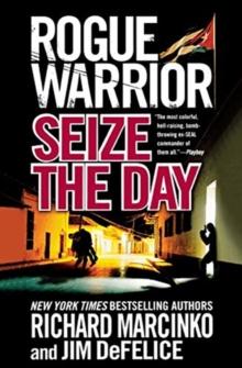 Rogue Warrior : Seize the Day